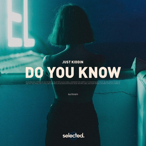 Just Kiddin - Do You Know [SELECTED211]